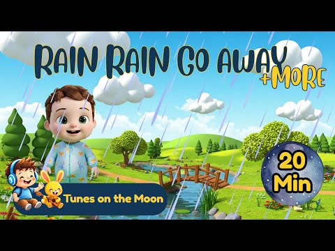 Rain Rain Go Away + More Nursery Rhymes 🌧️ | 20+ Minutes Kids Songs Compilation | @TunesOnTheMoon